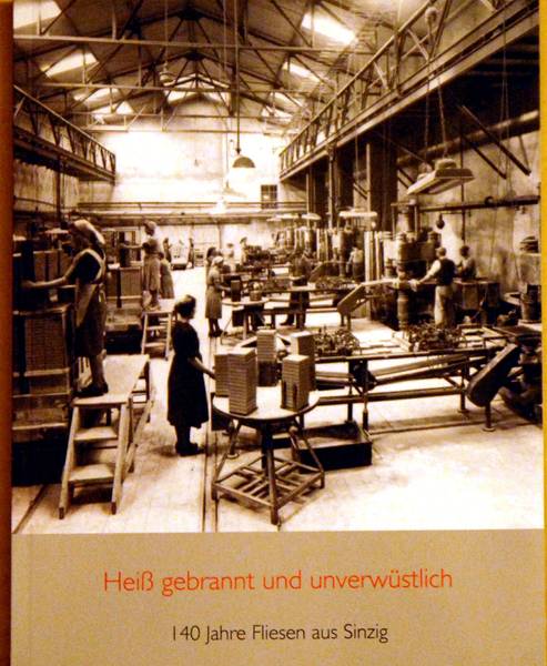 Ausstellungskatalog „Heiß gebrannt und unverwüstlich – 140 Jahre Fliesen aus Sinzig“